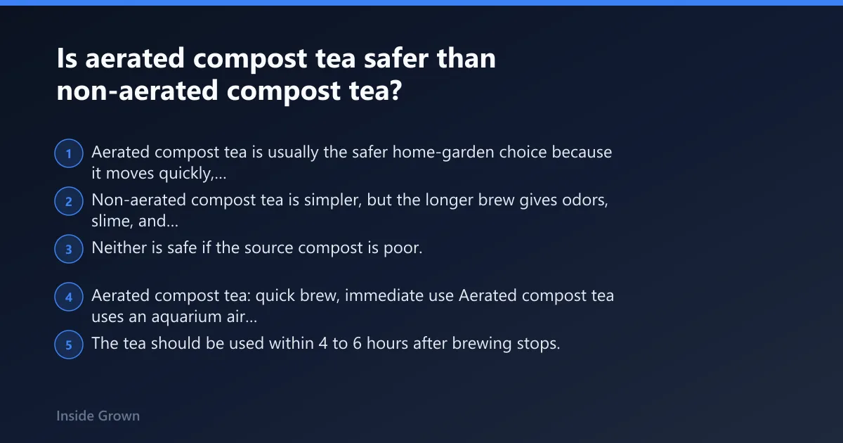 Steps: Is aerated compost tea safer than non-aerated compost tea?