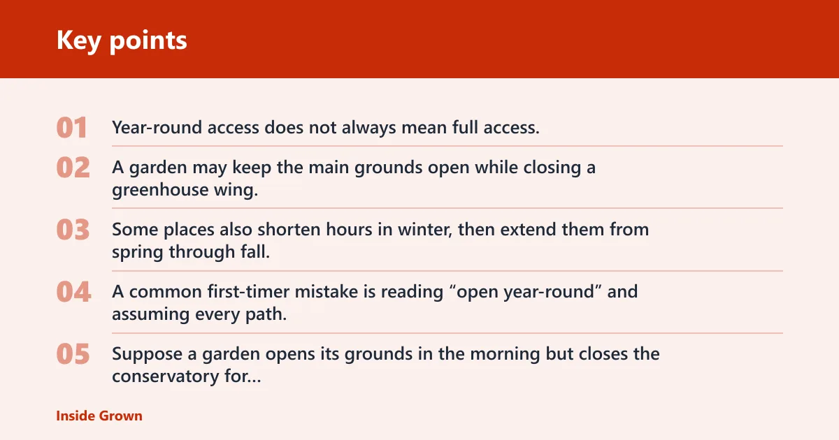 Key points: Are botanical gardens open year-round?