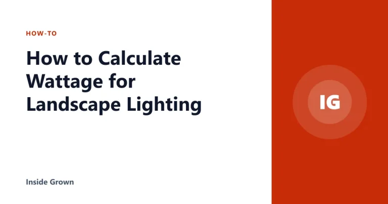 How to Calculate Wattage for Landscape Lighting