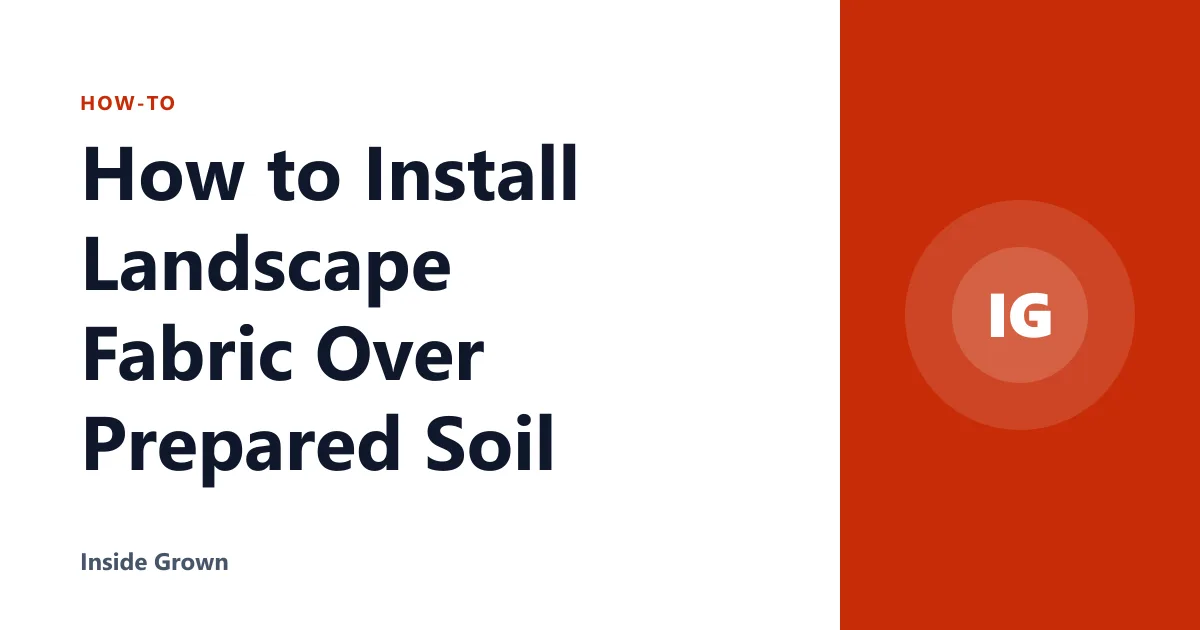 How to Install Landscape Fabric Over Prepared Soil