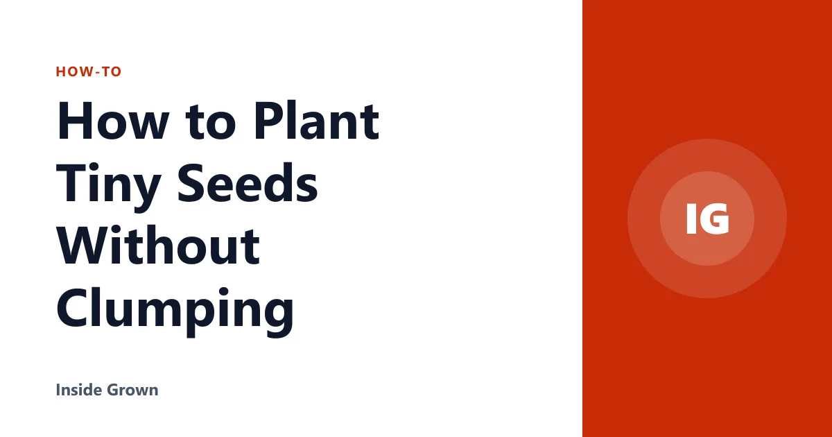 How to Plant Tiny Seeds Without Clumping