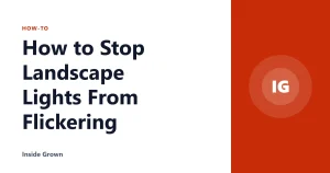 How to Stop Landscape Lights From Flickering